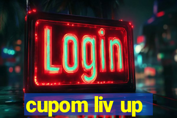 cupom liv up
